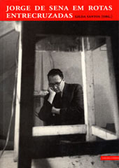 Jorge de Sena em rotas entrecruzadas